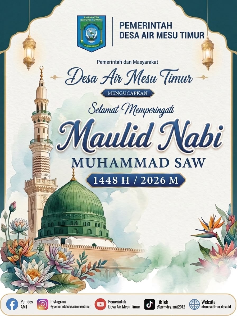 Pemerintah Desa Air Mesu Timur Mengucapkan Selamat Memperingati Maulid Nabi Muhammad SAW 1448 H / 2026 M